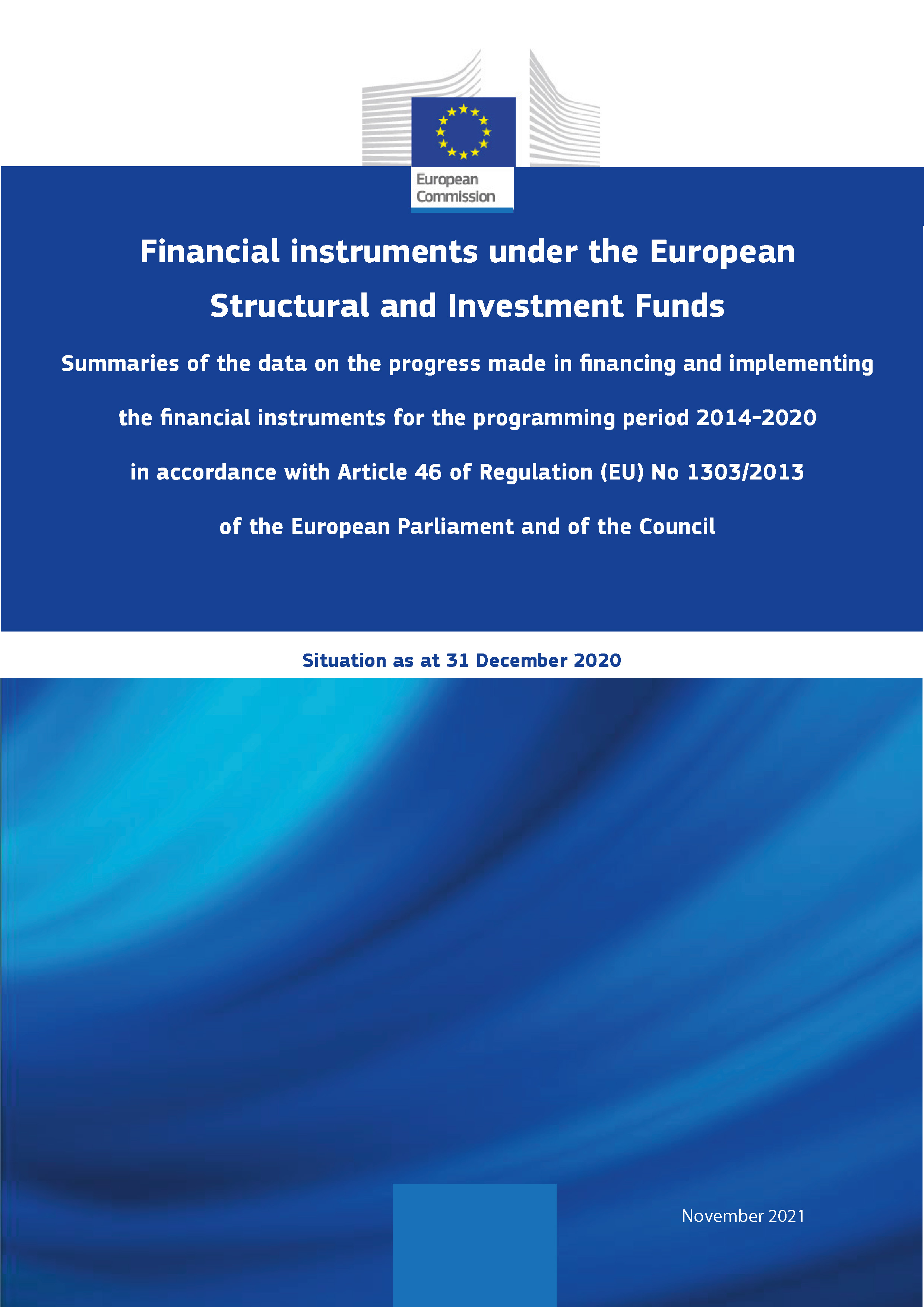 annual report summarising the progress made in financing and implementing financial instruments (FIs) supported by European Structural and Investment Funds (ESIF) for the period until end December 2020