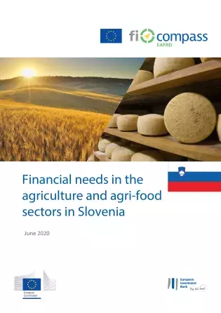 Financial needs in the agriculture and agri-food sectors in Slovenia Financial needs in the agriculture and agri-food sectors in Slovenia