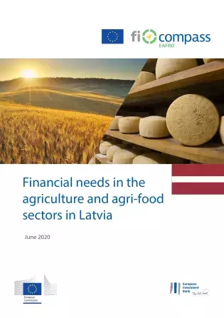 Financial needs in the agriculture and agri-food sectors in Latvia Financial needs in the agriculture and agri-food sectors in Latvia