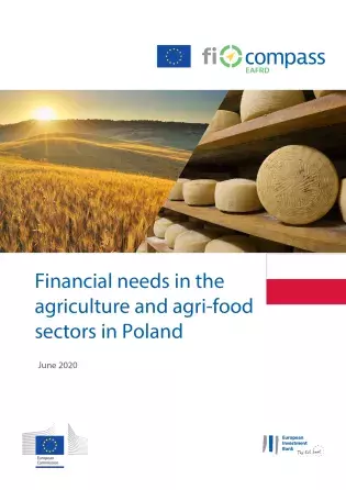 Financial needs in the agriculture and agri-food sectors in Poland Financial needs in the agriculture and agri-food sectors in Poland