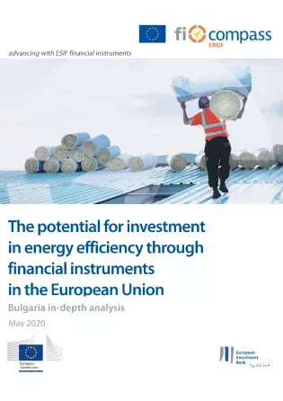 The potential for investment in energy efficiency through financial instruments in the European Union - Bulgaria in-depth analysis The potential for investment in energy efficiency through financial instruments in the European Union - Bulgaria in-depth analysis