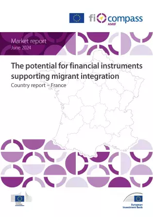 The potential for financial instruments supporting migrant integration – France The potential for financial instruments supporting migrant integration – France