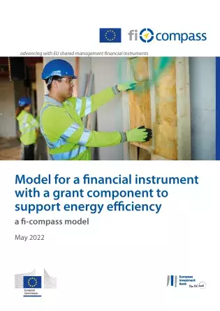 Model for a financial instrument with a grant component to support energy efficiency Model for a financial instrument with a grant component to support energy efficiency