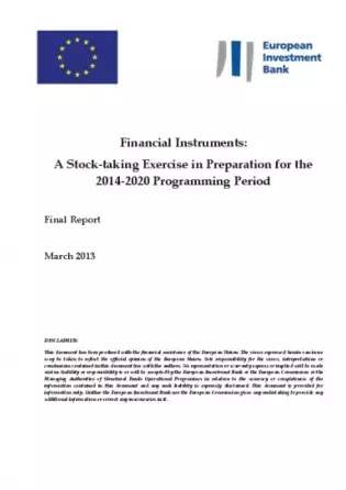 Financial Instruments: A Stock-taking Exercise in Preparation for the 2014-2020 Programming Period - Final Report
