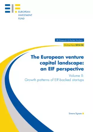 The European venture capital landscape: an EIF perspective. Volume II: Growth patterns of EIF-backed startups