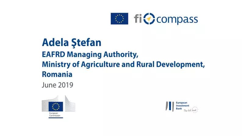 dela Ştefan, EAFRD Managing Authority, Ministry of Agriculture and Rural Development, Romania - Support to the Romanian agriculture with EAFRD financial instrument - Portfolio Risk Sharing Loan