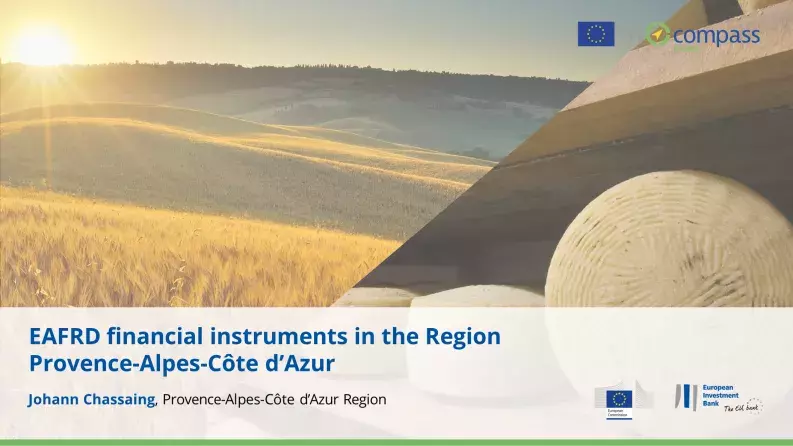 EAFRD financial instruments in the Region Provence-Alpes-Côte d’Azur EAFRD financial instruments in the Region Provence-Alpes-Côte d’Azur