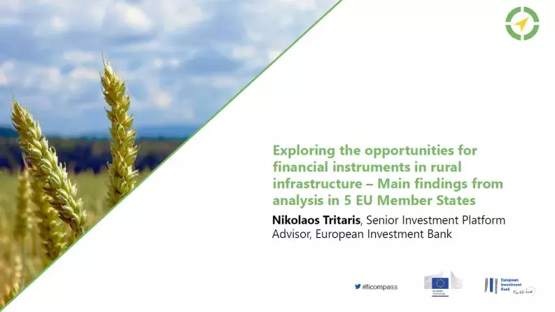 Exploring the opportunities for financial instruments in rural infrastructure – main findings from analysis in 5 EU Member States Exploring the opportunities for financial instruments in rural infrastructure – main findings from analysis in 5 EU Member States