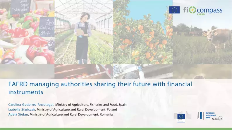 EAFRD managing authorities sharing their future with financial instruments EAFRD managing authorities sharing their future with financial instruments
