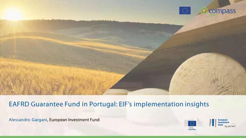 EAFRD Guarantee Fund in Portugal: EIF’s implementation insights EAFRD Guarantee Fund in Portugal: EIF’s implementation insights