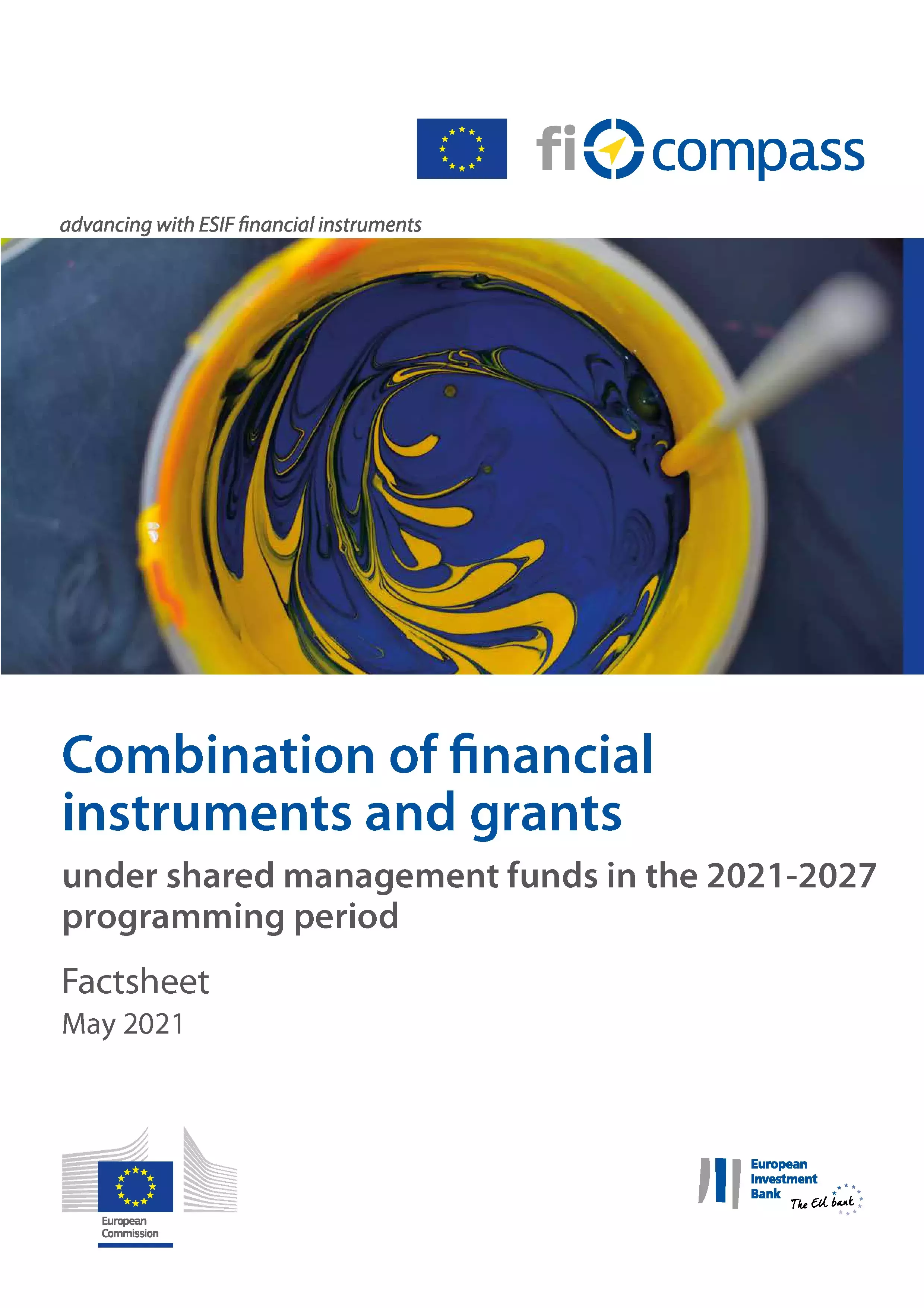 Combination of financial instruments and grants under shared management funds in the 2021-2027 programming period Combination of financial instruments and grants under shared management funds in the 2021-2027 programming period