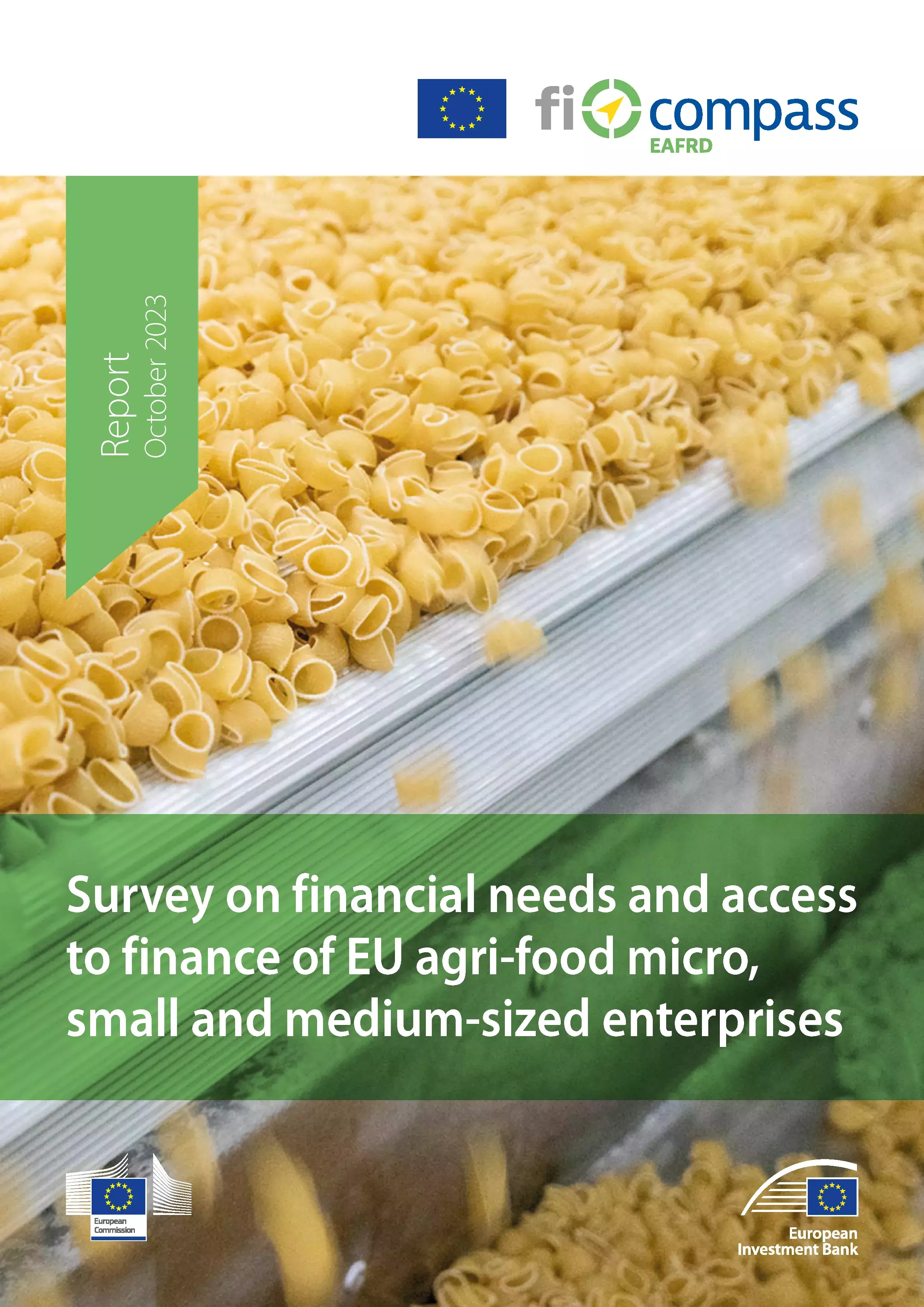 Survey on financial needs and access to finance of EU agri-food micro, small and medium-sized enterprises Survey on financial needs and access to finance of EU agri-food micro, small and medium-sized enterprises