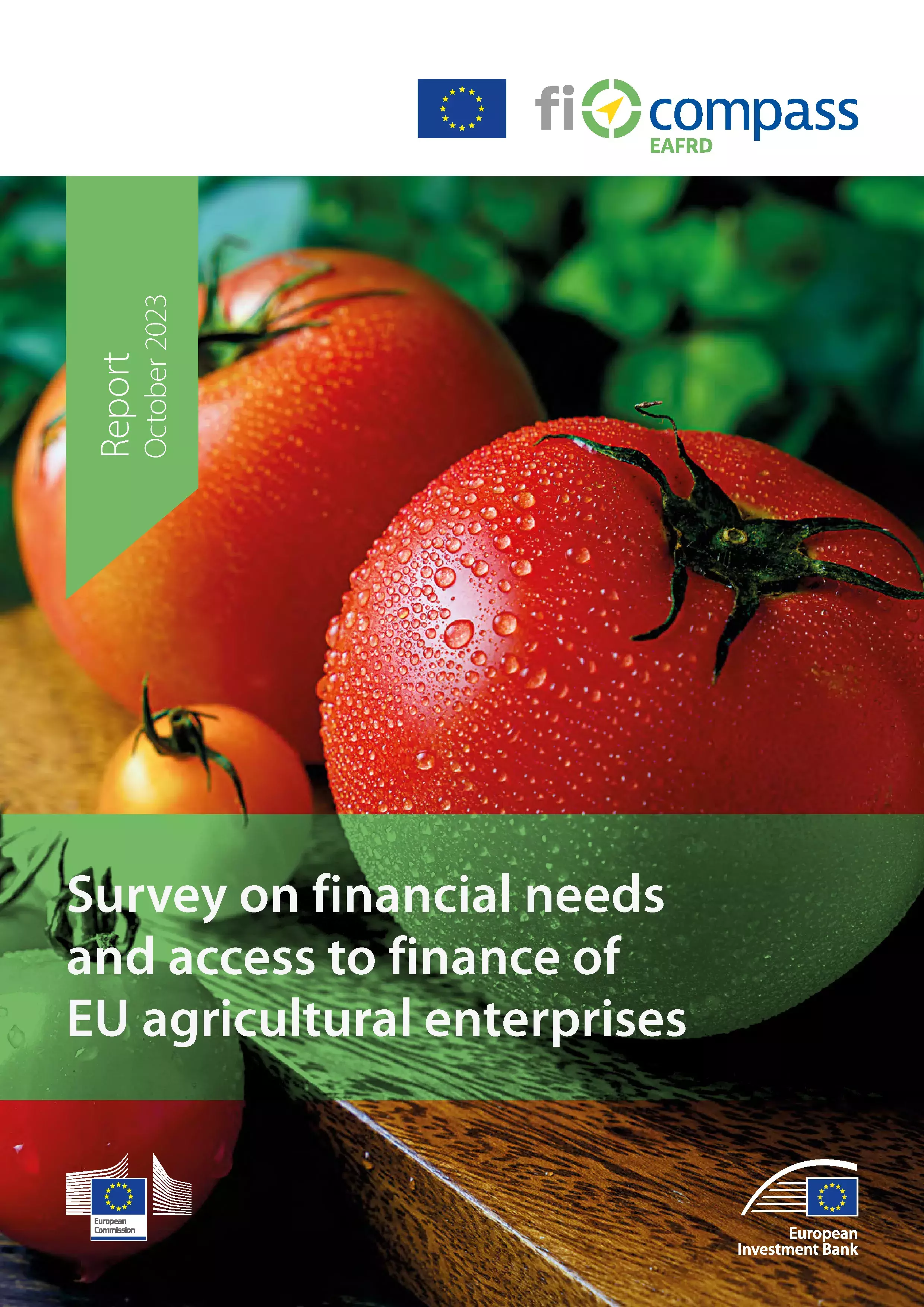 Survey on financial needs and access to finance of EU agricultural enterprises Survey on financial needs and access to finance of EU agricultural enterprises