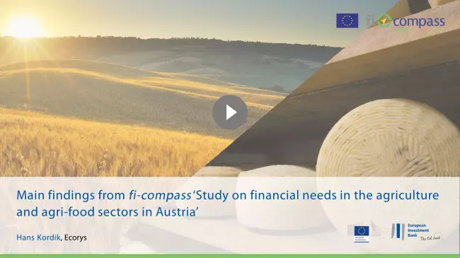 Main findings from fi-compass ‘Study on financial needs in the agriculture and agri-food sectors in Austria’