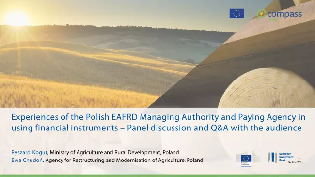 Panel discussion and Q&A with the audience – Experiences of the Polish EAFRD Managing Authority and the Paying Agency in using financial instruments