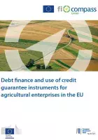 Debt finance and use of credit guarantee instruments for agricultural enterprises in the EU