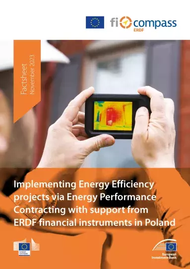 Implementing Energy Efficiency projects via Energy Performance Contracting with support from ERDF financial instruments in Poland