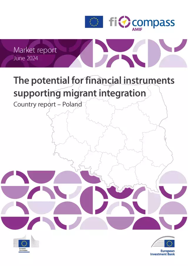The potential for financial instruments supporting migrant integration Poland The potential for financial instruments supporting migrant integration Poland
