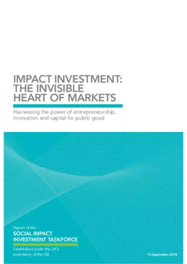 Impact investment: the invisible heart of markets – Harnessing the power of entrepreneurship, innovation and capital for public good