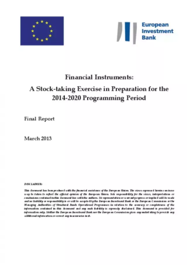 Financial Instruments: A Stock-taking Exercise in Preparation for the 2014-2020 Programming Period - Final Report
