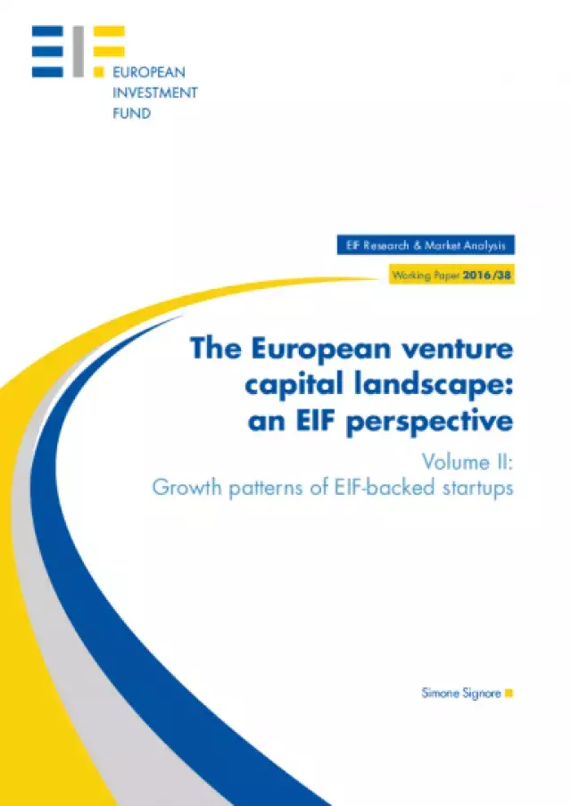 The European venture capital landscape: an EIF perspective. Volume II: Growth patterns of EIF-backed startups